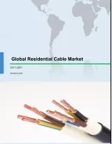 Global Residential Cable Market 2017-2021
